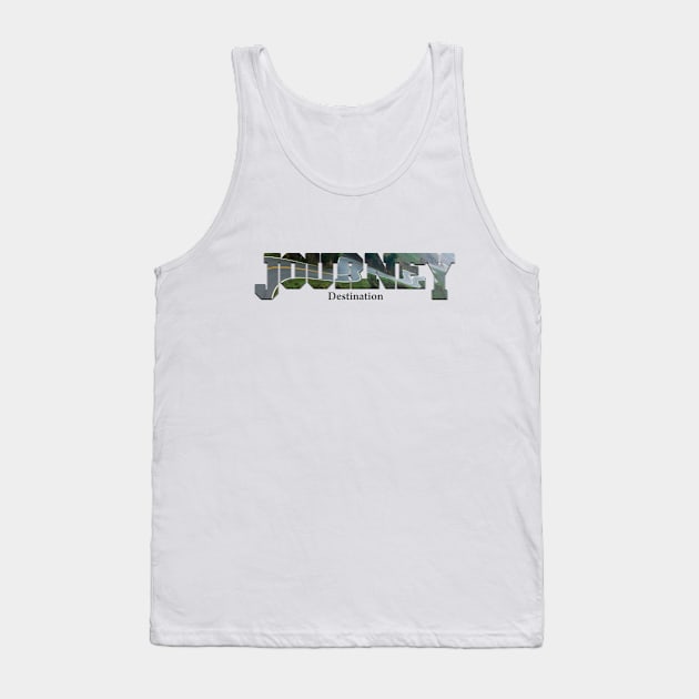 Life's a Journey Tank Top by TakeItUponYourself